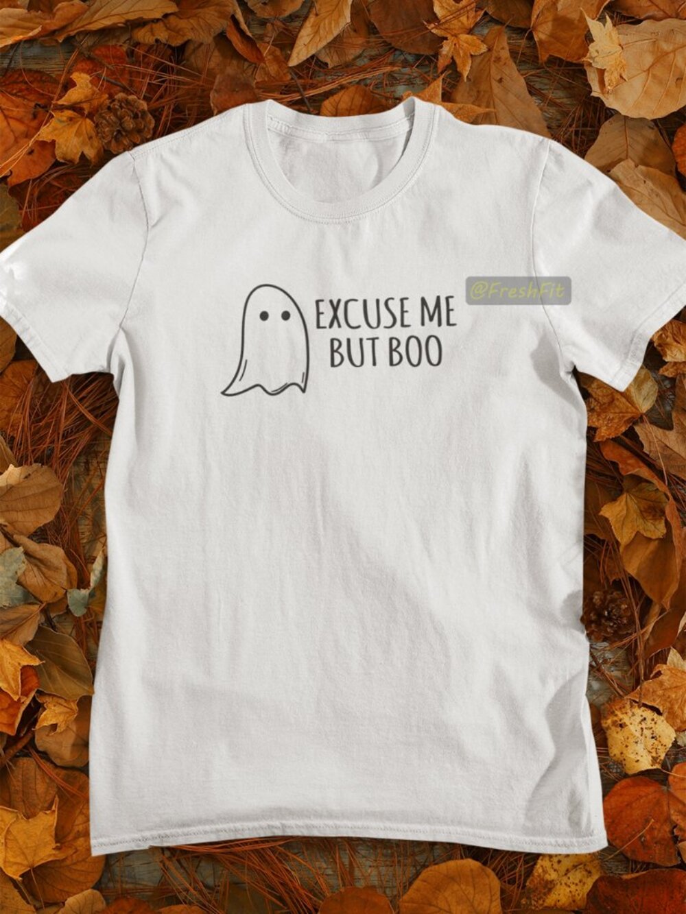 🆕Excuse Me But Boo Ghost White T-Shirt Graphic Tee